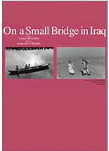 On a small bridge in Iraq - Natsuki IKEZAWA en Seiichi MOTOHASHI